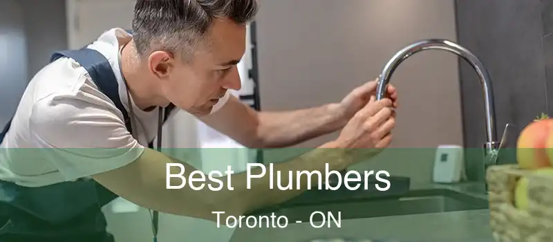  Best Plumbers Toronto - ON